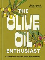 The Olive Oil Enthusiast / A Guide from Tree to Table, with Recipes / Skyler Mapes (u. a.) / Buch / Einband - fest (Hardcover) / Englisch / 2023 / Clarkson Potter Ten Speed / EAN 9781984861771