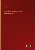 Deutschlands Stellung in der Weltwirtschaft / Paul Arndt / Taschenbuch / Paperback / 140 S. / Deutsch / 2022 / Outlook Verlag / EAN 9783368434083