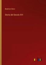 Beatrice Cènci: Storia del Secolo XVI / 