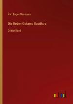 Die Reden Gotamo Buddhos / Dritter Band / Karl Eugen Neumann / Taschenbuch / Paperback / 652 S. / Deutsch / 2022 / Outlook Verlag / EAN 9783368278885