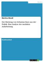 Der Rückzug von Sebastian Kurz aus der Politik. Eine Analyse der medialen Aufarbeitung / Martina Wendl / Taschenbuch / Paperback / 28 S. / Deutsch / 2022 / GRIN Verlag / EAN 9783346706454