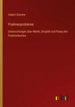 Psalmenprobleme / Untersuchungen über Metrik, Strophik und Paseq des Psalmenbuches / Hubert Grimme / Taschenbuch / Paperback / 216 S. / Deutsch / 2022 / Outlook Verlag / EAN 9783368463403