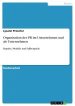 Organisation der PR im Unternehmen und als Unternehmen / Empirie, Modelle und Fallbeispiele / Lysann Prescher / Taschenbuch / Paperback / 28 S. / Deutsch / 2022 / GRIN Verlag / EAN 9783346686657