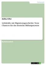 Lehrkräfte mit Migrationsgeschichte. Neue Chancen für das deutsche Bildungssystem / Zeliha Ciftci / Taschenbuch / Paperback / 68 S. / Deutsch / 2022 / GRIN Verlag / EAN 9783346783110