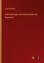 Untersuchungen zum Kulturproblem der Gegenwart / Julius Goldstein / Taschenbuch / Paperback / 100 S. / Deutsch / 2023 / Outlook Verlag / EAN 9783368601782