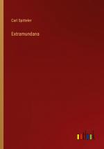 Extramundana / Carl Spitteler / Taschenbuch / Paperback / 284 S. / Deutsch / 2023 / Outlook Verlag / EAN 9783368611620