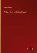 A Class-Book of Modern Chemistry / John Appleton / Taschenbuch / Paperback / Kartoniert Broschiert / Englisch / 2023 / Outlook Verlag / EAN 9783368804183