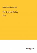 The Rose and the Key / Vol. 1 / Joseph Sheridan Le Fanu / Taschenbuch / Paperback / Englisch / 2023 / Anatiposi Verlag / EAN 9783382125301