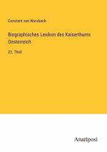 Biographisches Lexikon des Kaiserthums Oesterreich / 22. Theil / Constant Von Wurzbach / Taschenbuch / Paperback / 616 S. / Deutsch / 2023 / Anatiposi Verlag / EAN 9783382009342