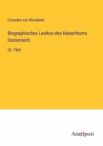 Biographisches Lexikon des Kaiserthums Oesterreich / 53. Theil / Constant Von Wurzbach / Taschenbuch / Paperback / 656 S. / Deutsch / 2023 / Anatiposi Verlag / EAN 9783382009045