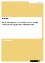 Vermarktung von Fußballern als Influencer. Herausforderungen und Perspektiven / Anonymous / Taschenbuch / Paperback / 24 S. / Deutsch / 2023 / GRIN Verlag / EAN 9783346846853