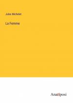 La Femme / Jules Michelet / Taschenbuch / Paperback / Französisch / 2023 / Anatiposi Verlag / EAN 9783382707842