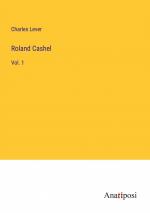 Roland Cashel / Vol. 1 / Charles Lever / Taschenbuch / Paperback / Englisch / 2023 / Anatiposi Verlag / EAN 9783382139728