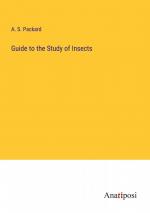Packard, A. S.: Guide to the Study of In