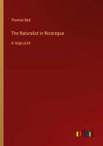 The Naturalist in Nicaragua / in large print / Thomas Belt / Taschenbuch / Paperback / Englisch / 2023 / Outlook Verlag / EAN 9783368351380