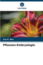Pflanzen-Embryologie / Ilza R. Mor / Taschenbuch / Paperback / 72 S. / Deutsch / 2023 / Verlag Unser Wissen / EAN 9786205961506
