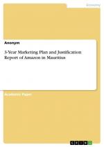 3-Year Marketing Plan and Justification Report of Amazon in Mauritius / Anonymous / Taschenbuch / Paperback / Englisch / 2022 / GRIN Verlag / EAN 9783346806185