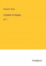 A System of Surgery / Vol. 1 / Samuel D. Gross / Taschenbuch / Paperback / Englisch / 2023 / Anatiposi Verlag / EAN 9783382184124