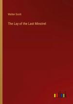 The Lay of the Last Minstrel / Walter Scott / Taschenbuch / Paperback / Englisch / 2023 / Outlook Verlag / EAN 9783368822088