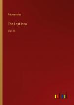 The Last Inca / Vol. III / Anonymous / Taschenbuch / Paperback / Englisch / 2023 / Outlook Verlag / EAN 9783368822064