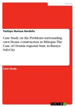 Case Study on the Problems surrounding own House construction in Ethiopia. The Case of Oromia regional State in Burayu Sub-City / Tesfaye Hurissa Hordofa / Taschenbuch / Paperback / Englisch / 2023