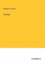 The Sun / Richard A. Proctor / Taschenbuch / Paperback / Englisch / 2023 / Anatiposi Verlag / EAN 9783382813161