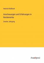 Anschauungen und Erfahrungen in Nordamerika / Zweiter Jahrgang / Heinrich Boßhard / Taschenbuch / Paperback / 388 S. / Deutsch / 2023 / Anatiposi Verlag / EAN 9783382032821