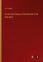 On the Early History of the Doctrine of the Holy Spirit / H. B. Swete / Taschenbuch / Paperback / Englisch / 2023 / Outlook Verlag / EAN 9783368175245