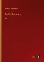 The Heart of Africa / Vol. I / Georg Schweinfurth / Taschenbuch / Paperback / Englisch / 2023 / Outlook Verlag / EAN 9783368830861