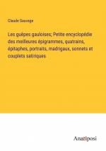 Les guêpes gauloises; Petite encyclopédie des meilleures épigrammes, quatrains, épitaphes, portraits, madrigaux, sonnets et couplets satiriques / Claude Sauvage / Taschenbuch / Paperback / Französisch