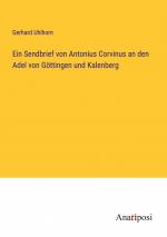 Ein Sendbrief von Antonius Corvinus an den Adel von Göttingen und Kalenberg / Gerhard Uhlhorn / Taschenbuch / Paperback / 92 S. / Deutsch / 2023 / Anatiposi Verlag / EAN 9783382043421