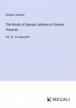 The Works of Samuel Johnson in Sixteen Volumes / Vol. IV - in large print / Samuel Johnson / Taschenbuch / Paperback / Englisch / 2023 / Megali Verlag / EAN 9783387000504