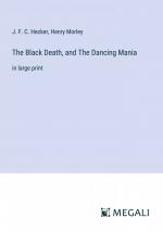 The Black Death, and The Dancing Mania / in large print / J. F. C. Hecker (u. a.) / Taschenbuch / Paperback / Englisch / 2023 / Megali Verlag / EAN 9783387012804