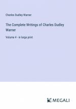 The Complete Writings of Charles Dudley Warner / Volume 4 - in large print / Charles Dudley Warner / Taschenbuch / Paperback / Englisch / 2023 / Megali Verlag / EAN 9783387020441