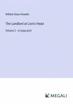 The Landlord at Lion's Head / Volume 2 - in large print / William Dean Howells / Taschenbuch / Paperback / Englisch / 2023 / Megali Verlag / EAN 9783387026528