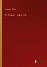 Justinus Kerner: Die Seherin von Prevost