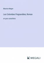 Les Colombes Poignardées; Roman / en gros caractères / Maurice Magre / Taschenbuch / Paperback / Französisch / 2023 / Megali Verlag / EAN 9783387096248