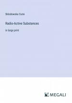 Sklodowska Curie: Radio-Active Substance
