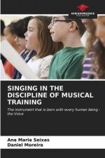 SINGING IN THE DISCIPLINE OF MUSICAL TRAINING / The instrument that is born with every human being - the Voice / Ana Maria Seixas (u. a.) / Taschenbuch / Paperback / Englisch / 2023