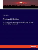 Primitive Civilizations / or, Outlines of the history of ownership in archaic communities - Volume II / E. J Simcox / Taschenbuch / Paperback / Englisch / 2023 / hansebooks / EAN 9783348109581