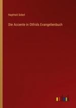 Die Accente in Otfrids Evangelienbuch / Naphtali Sobel / Taschenbuch / Paperback / 140 S. / Deutsch / 2024 / Outlook Verlag / EAN 9783368508678