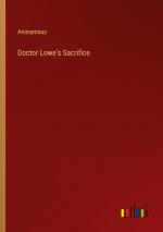 Doctor Lowe's Sacrifice / Anonymous / Taschenbuch / Paperback / Englisch / 2024 / Outlook Verlag / EAN 9783385252622