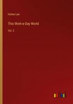 This Work-a-Day World / Vol. 2 / Holme Lee / Taschenbuch / Paperback / Englisch / 2024 / Outlook Verlag / EAN 9783385246928