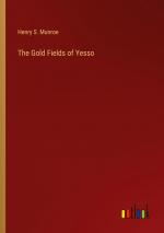 The Gold Fields of Yesso / Henry S. Munroe / Taschenbuch / Paperback / Englisch / 2024 / Outlook Verlag / EAN 9783385246546