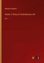 Hester: A Story of Contemporary Life / Vol. I / Margaret Oliphant / Taschenbuch / Paperback / Englisch / 2024 / Outlook Verlag / EAN 9783385318434
