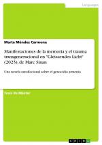 Manifestaciones de la memoria y el trauma transgeneracional en "Gleissendes Licht" (2023), de Marc Sinan / Una novela autoficcional sobre el genocidio armenio / Marta Méndez Carmona / Taschenbuch