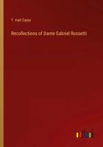 Recollections of Dante Gabriel Rossetti / T. Hall Caine / Taschenbuch / Paperback / Englisch / 2024 / Outlook Verlag / EAN 9783385336575
