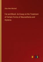 Fat and Blood. An Essay on the Treatment of Certain Forms of Neurasthenia and Hysteria / Silas Weir Mitchell / Taschenbuch / Paperback / Englisch / 2024 / Outlook Verlag / EAN 9783385333802