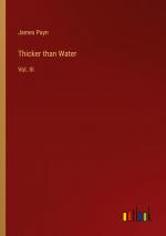 Thicker than Water / Vol. III / James Payn / Taschenbuch / Paperback / Englisch / 2024 / Outlook Verlag / EAN 9783385340695