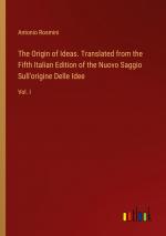 The Origin of Ideas. Translated from the Fifth Italian Edition of the Nuovo Saggio Sull'origine Delle Idee / Vol. I / Antonio Rosmini / Taschenbuch / Paperback / Englisch / 2024 / Outlook Verlag